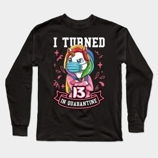 Masked School Unicorn turned 13 in Quarantine Long Sleeve T-Shirt